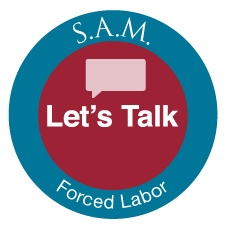 Let's Talk about Forced Labor S.A.M. badge
