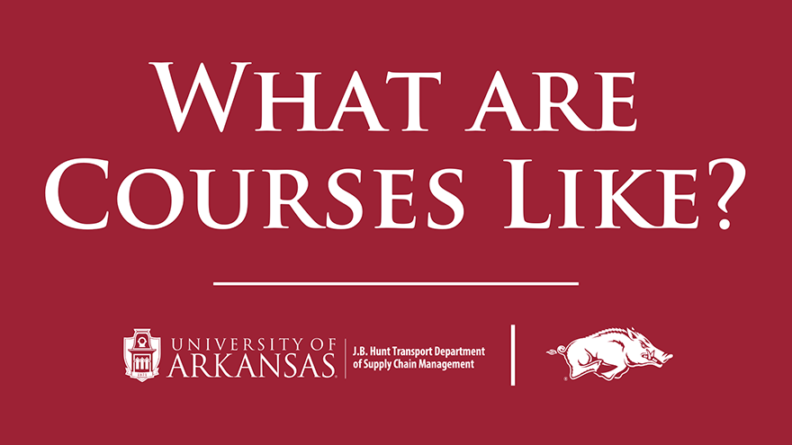 What Are Courses Like? - MS Supply Chain Management