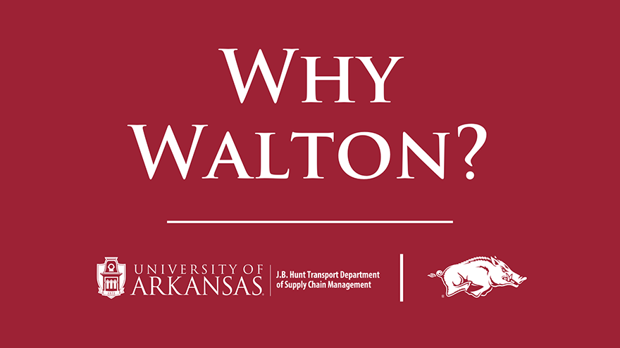 Why Walton - MS Supply Chain Management
