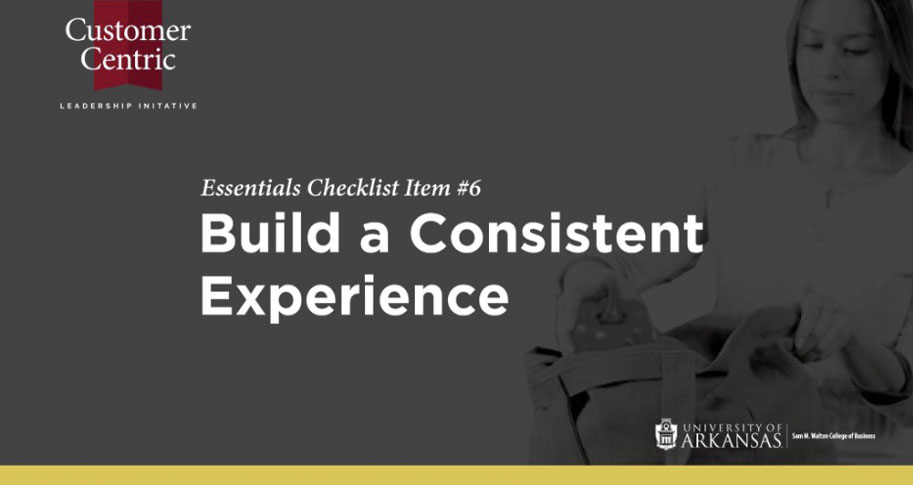 Build A Consistent Experience